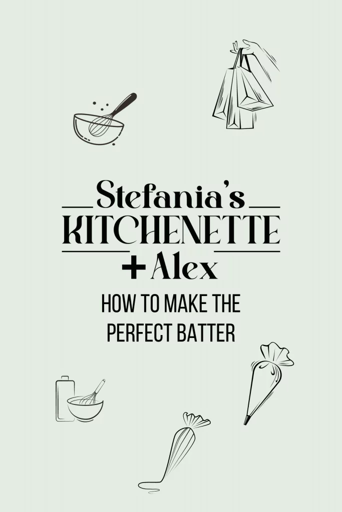 The cover of stephania's kitchenette and alex how to make the perfect batter.